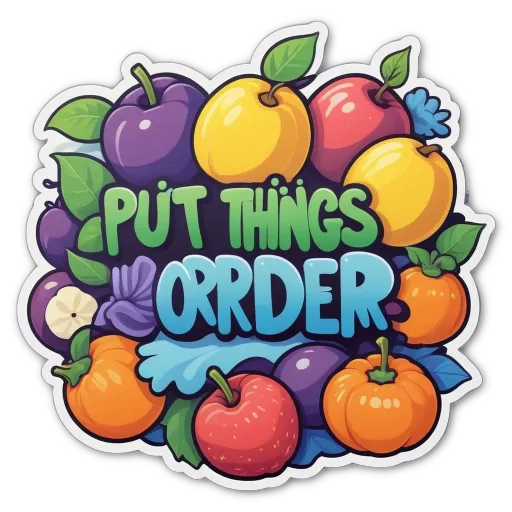 A put things order sticker has fruit on it.