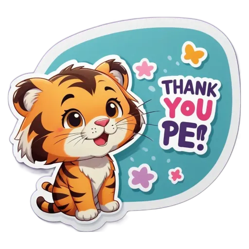 A tiger sticker with a "Thank you you PE!" underneath it.