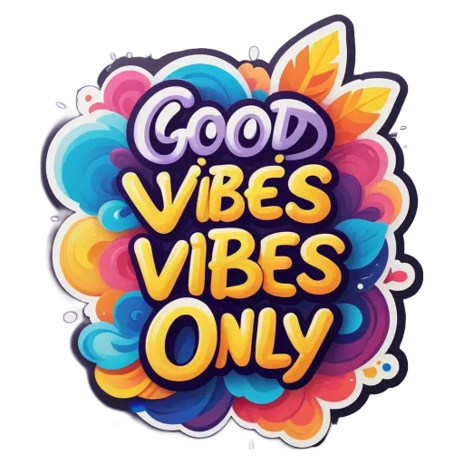 A colorful sticker that says Good Vibes Only on it.