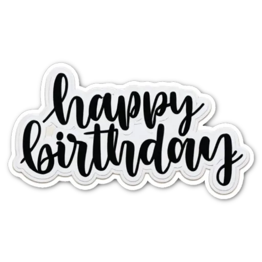 A "Happy Birthday" sticker with black and white lettering.